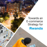 Read more about the article New UNCTAD Report Spotlights Rwanda’s Transformative E-commerce Policy and Strategy
