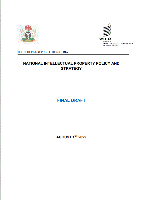 You are currently viewing Final Draft of Nigeria’s National Intellectual Property Policy and Strategy 2022: A Thorough Examination of a Pioneering Framework for Advancing Innovation and Safeguarding Intellectual Property Rights in Nigeria