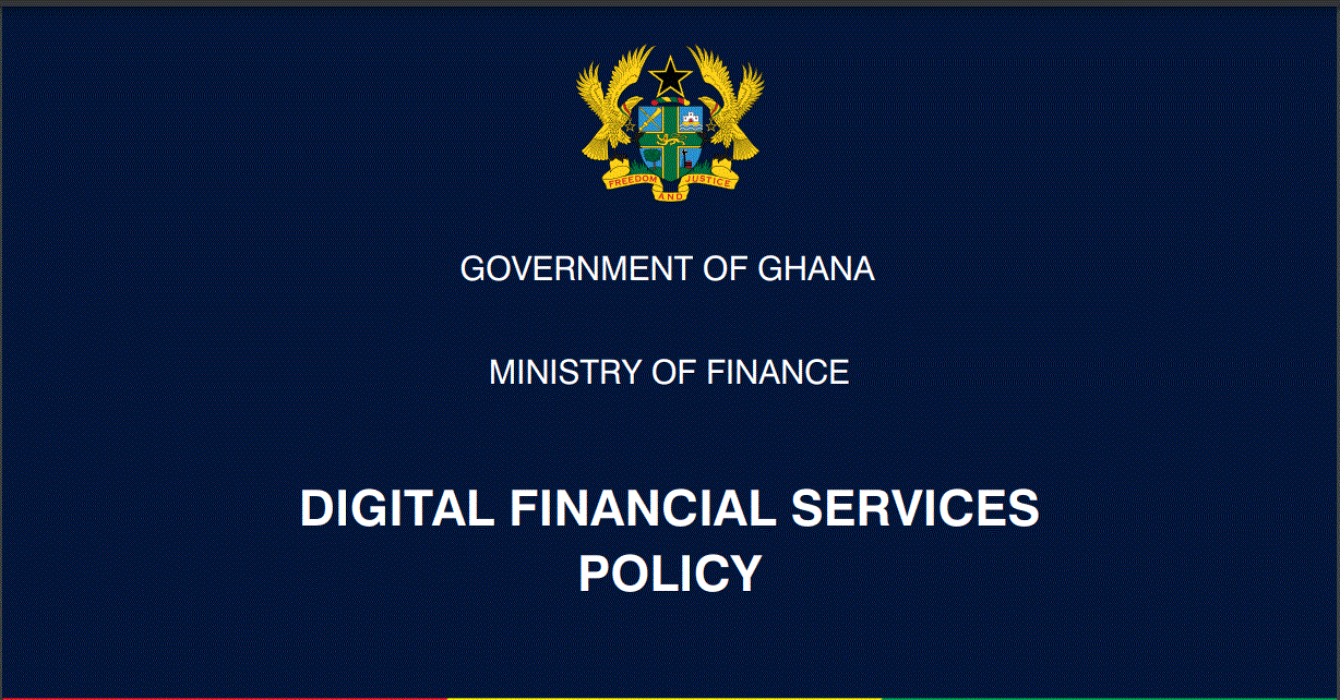 You are currently viewing Understanding Ghana’s Digital Financial Services Policy: Building an Inclusive and Resilient DFS Ecosystem for the 21st Century